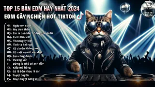 NGÀY EM CƯỚI ♫ Top 20 Bản EDM Làm Mưa Làm Gió Các BXH  BXH Nhạc Trẻ EDM Hay Nhất Tháng 4