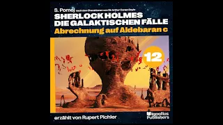 Abrechnung auf Aldebaran c (Sherlock Holmes - Die galaktischen Fälle, Folge 12)