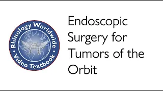 Endoscopic Surgery for Tumors of the Orbit - Dr. Benjamin Bleier