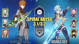 Childe Burgeon Vape & Eula Double Geo - Spiral Abyss 3.1/3.2 - Floor 12 (9★)