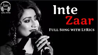 INTEZAAR TITLE TRACK (LYRICS) | SHREYA GHOSHAL | RAAJ AASHOO, SHABIR AHMED | TERA INTEZAAR