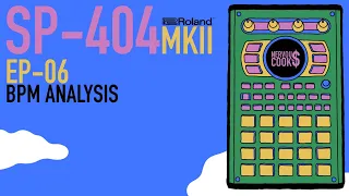 SP-404 MKII - Tutorial Series EP-06 - Analyse A Samples BPM By Nervouscook$