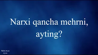 Sardor Rahimxon & Shohzamon - Narxi qancha mehrni ayting (Lyrics)