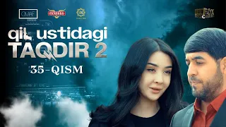 Qil Ustidagi Taqdir 2 - mavsum 35 - qism (milliy serial) | Қил Устидаги Тақдир 2 - мавсум 35 - қисм