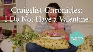 Craigslist Chronicles: I do not have a valentine...sob....