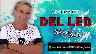 Del Led - Torturando Corações [CD COMPLETO] (Abril 2019)