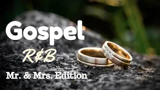 Gospel R&B Mix #15 | Wedding & Marriage Love Songs