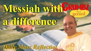 9 Jun – Messiah with a difference - Mk 12:35-37 ~ Daily Mass Reflection
