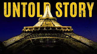 The Untold Tale of the Iron Lady: The Shocking Story of Eiffel Tower