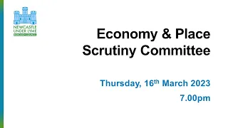 Economy & Place Scrutiny Committee - 16/03/2023