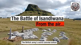 The Battle of Isandlwana: From above