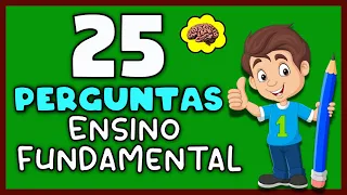 QUIZ DE CONHECIMENTOS GERAIS COM 25 PERGUNTAS E RESPOSTAS DO ENSINO FUNDAMENTAL | NOVO QUIZ