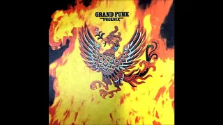 Grand Funk Railroad - Flight Of the Phoenix (1972)