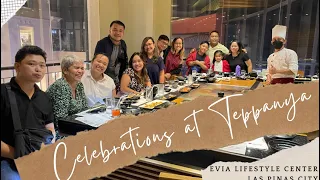 30th Birthday Celebration at Teppanya, Evia Lifestyle Center, Las Piñas