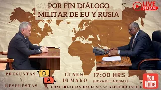 Por fin Diálogo Militar de EU y Rusia | Radar Geopolítico | Alfredo Jalife