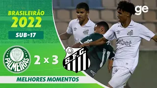 PALMEIRAS 2 X 3 SANTOS | MELHORES MOMENTOS | 3ª RODADA BRASILEIRÃO SUB-17 2022 | ge.globo