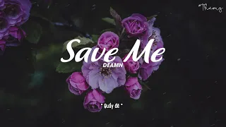🌸 [Lyrics + Vietsub] DEAMN - Save Me 🌸 「Lyric Video」