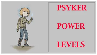 Psyker Power Levels (Warhammer 40k Lore)