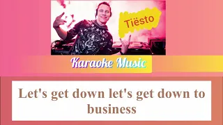 [Караоке от Karaoke Music] Tiësto- the business