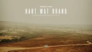 Henrico and Anja // Hart Wat Brand (Official Music Video)