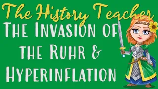 The Invasion of the Ruhr and Hyperinflation - Weimar and Nazi Germany GCSE