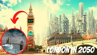 London INSANE City Of The Future In 2050!