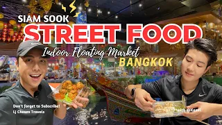 BANGKOK Street Food: Indoor Floating Market SIAM SOOK with TONS of Food Choices