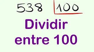 Divisiones entre 100 - Ejercicio de ejemplo 538 entre 100