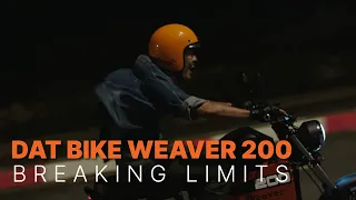 Dat Bike Weaver 200 - Breaking Limits
