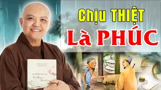 CHỊU THIỆT LÀ PHÚC - Phước Báu Cho Ai Nghe Được Pháp Thoại Này dù 1 lần | Ni Sư Hương Nhũ Giảng