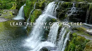 Lead Them, My God, to Thee | Songs and Everlasting Joy