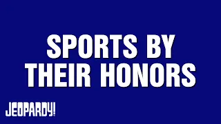 Sports By Their Honors | Category | JEOPARDY!