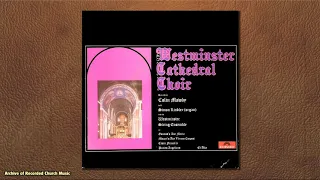 “Westminster Cathedral Choir”: Westminster Cathedral 1972 (Colin Mawby)