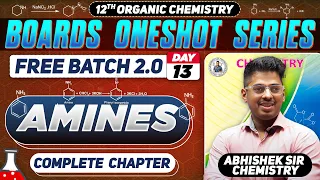 Class12th  13. Amines One Shot  Day -13 || PYQs || By:- Abhishek Sir Chemistry #asc 2024