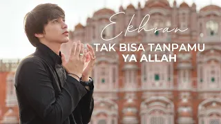 EKHSAN - TAK BISA TANPAMU YA ALLAH (Official Music Video)