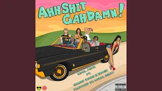 Ahh Shit Gah Damn! (feat. Snoop Dogg & Iamsu!)