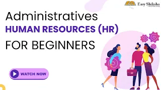 Human Resource Management (HRM) Explained – Everything you Need to Know | EasyShiksha