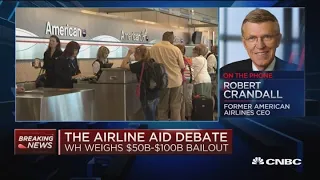 Fmr. American Airlines CEO: The reality is 'we can't let all the major airlines go bankrupt'