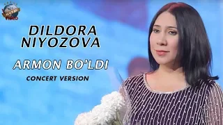 Dildora Niyozova - Armon bo'ldi | Дилдора Ниёзова - Армон булди (concert version 2018)