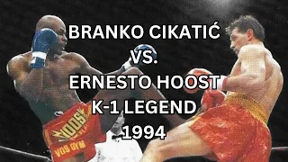 Branko CIKATIĆ vs Ernesto HOOST III. (K-1 Legend 1994)