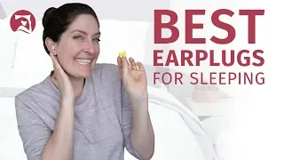 Best Earplugs For Sleeping - Will One Work For You?