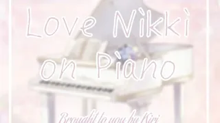 Love Nikki on Piano Part 1 - Lilith BGM