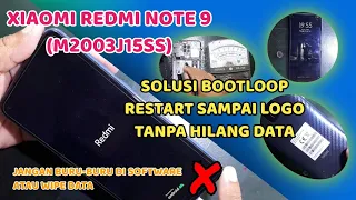 XIAOMI REDMI NOTE 9 ( M2003J15SS ) BOOTLOOP, RESTART SAMPAI LOGO, SELESAI TANPA HILANG DATA