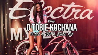 Milano - O Tobie Kochana (Tr!Fle & LOOP & Black Due REMIX) 2024