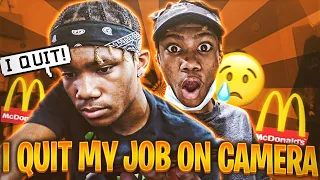 QUITTING MY JOB ON CAMERA! (MCDONALD'S)