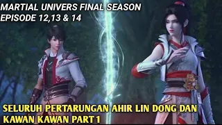 Wu Dong Qian Kun Final Season Episode 12,13 & 14 || Martial Universe Versi Cerita Novel