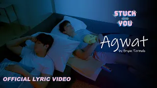 Bryan Termulo - Agwat (Stuck On You OST) (Official Lyric Video)