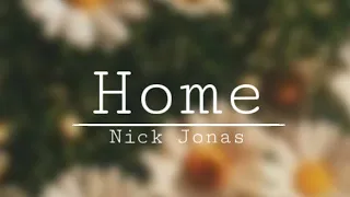 Nick Jonas - Home (Slowed)