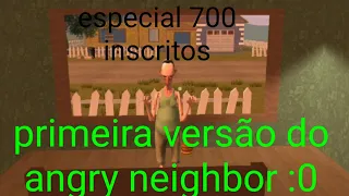 especial 700 inscritos (jogando a primeira versão do angry neighbor) (vídeo mais visto)