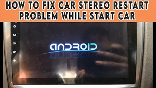 How To FIX Car Stereo Restart Problem while Car Start | Easily | In few Minutes🔥